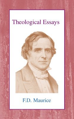 Frederick Denison Maurice - Theological Essays, Häftad