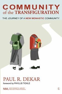Paul R. Dekar - Community of the Transfiguration, Häftad
