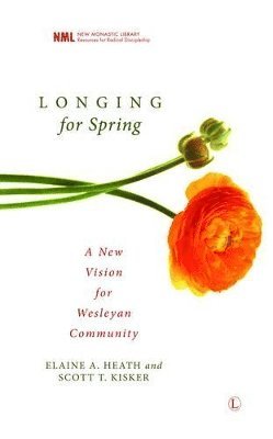 Scott T. Kisker, Elaine A. Heath - Longing for Spring, Häftad
