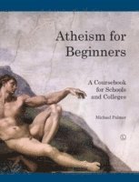 Michael Palmer - Atheism for Beginners, Häftad
