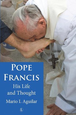 Mario I. Aguilar - Pope Francis, Häftad