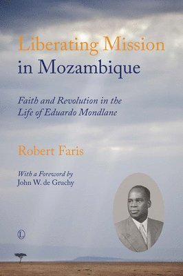 Robert Faris - Liberating Mission in Mozambique, Häftad