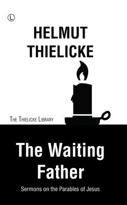 Helmut Thielicke - Waiting Father, Häftad