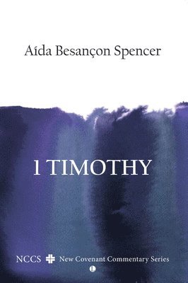 Aída Besançon Spencer - 1 Timothy, Häftad