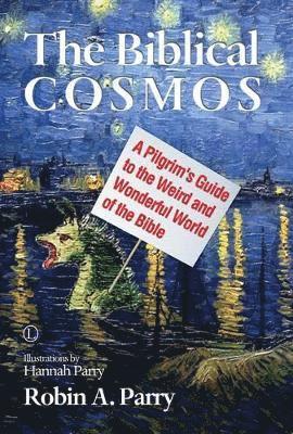 Robin A. Parry - Biblical Cosmos, Häftad