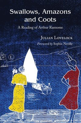 Julian Lovelock - Swallows, Amazons and Coots, Häftad