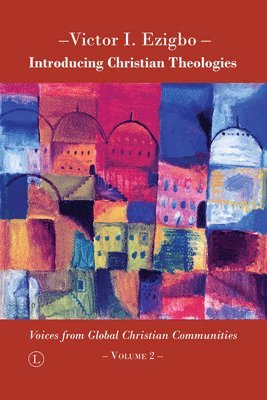 Victor I. Ezigbo - Introducing Christian Theologies, Häftad