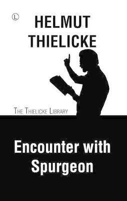 Helmut Thielicke - Encounter with Spurgeon RP, Häftad
