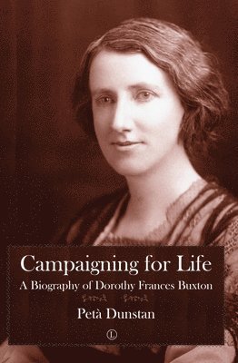 Petà Dunstan - Campaigning for Life, Häftad