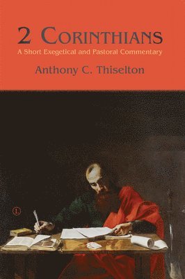 Anthony C. Thiselton - 2 Corinthians, Häftad