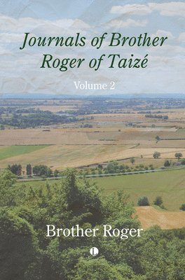 Brother Roger - Journals of Brother Roger of Taizé, Volume II, Häftad. Tillgänglighet: Lägg i varukorg