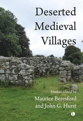 John G. Hurst, Maurice Beresford, John G. Hurst, Maurice Beresford - Deserted Medieval Villages, Häftad