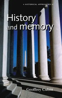 Geoffrey Cubitt - History and Memory, Inbunden. Tillgänglighet: Tillfälligt slut