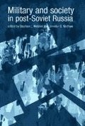 Military and Society in Post-soviet Russia