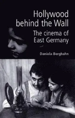 Daniela Berghahn - Hollywood Behind the Wall, Inbunden. Tillgänglighet: Tillfälligt slut