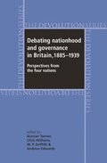 Debating Nationhood and Governance in Britain, 18851939