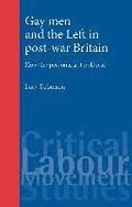 Gay Men and the Left in Post-war Britain