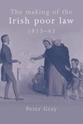 The Making of the Irish Poor Law, 181543