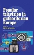 Popular Television in Authoritarian Europe
