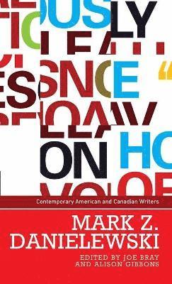 Joe Bray, Alison Gibbons - Mark Z. Danielewski, Inbunden