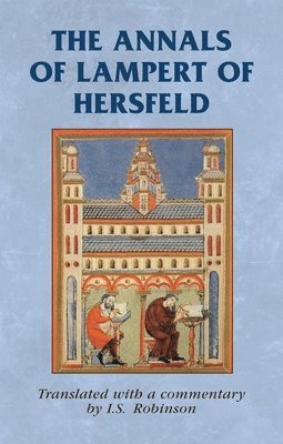 annals of Lampert of Hersfeld, Häftad. Tillgänglighet: Lägg i varukorg