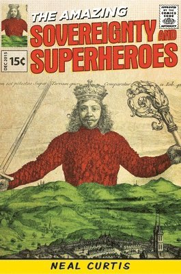 Neal Curtis - Sovereignty and Superheroes, Inbunden. Tillgänglighet: Lägg i varukorg