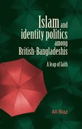 Islam and Identity Politics Among British-Bangladeshis