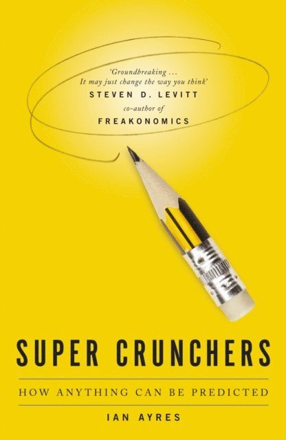 Ian Ayres - Super Crunchers, E-bok
