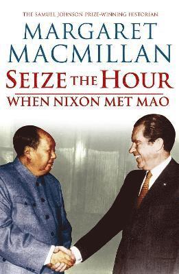Margaret MacMillan - Seize the Hour, Häftad