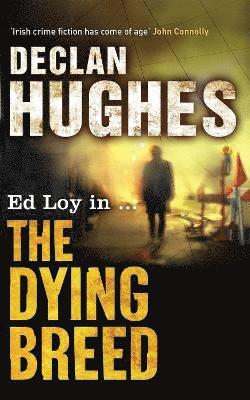 Declan Hughes - Dying Breed, Häftad