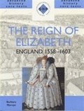 The Reign of Elizabeth: England 1558-1603