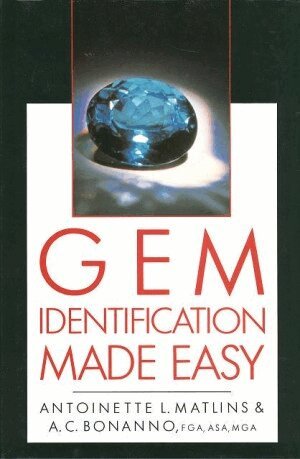 Antoinette Leonard Matlins, Antonio C Bonanno - Gem Identification Made Easy, Inbunden