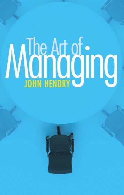 John Hendry - Art of Managing, E-bok