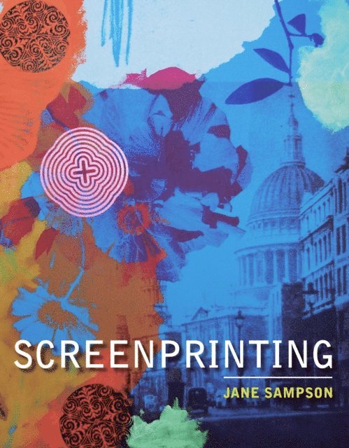 Jane Sampson - Screenprinting, E-bok