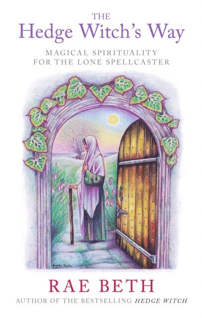 Rae Beth - Hedge Witch's Way, E-bok