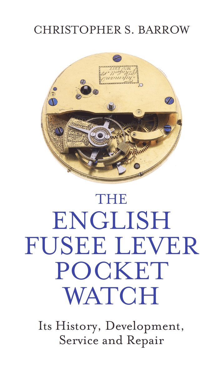 Christopher S Barrow - English Fusee Lever Pocket Watch, Inbunden. Tillgänglighet: Lägg i varukorg