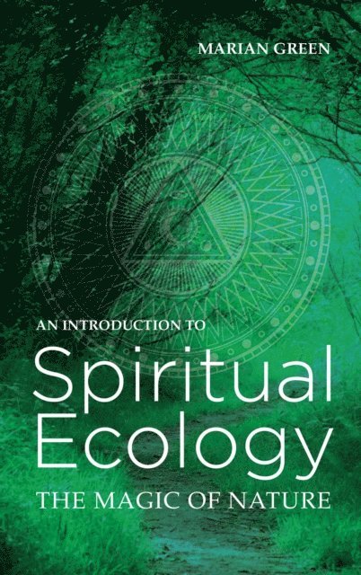 Marian Green - Introduction to Spiritual Ecology, E-bok