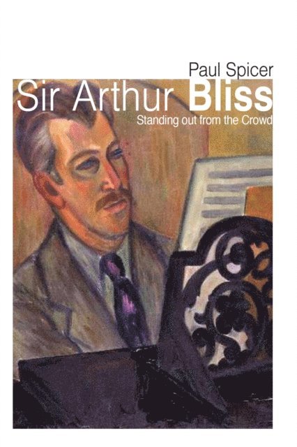 Paul Spicer - Sir Arthur Bliss, E-bok