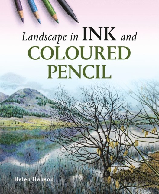 Helen Hanson - Landscape in Ink and Coloured Pencil, E-bok