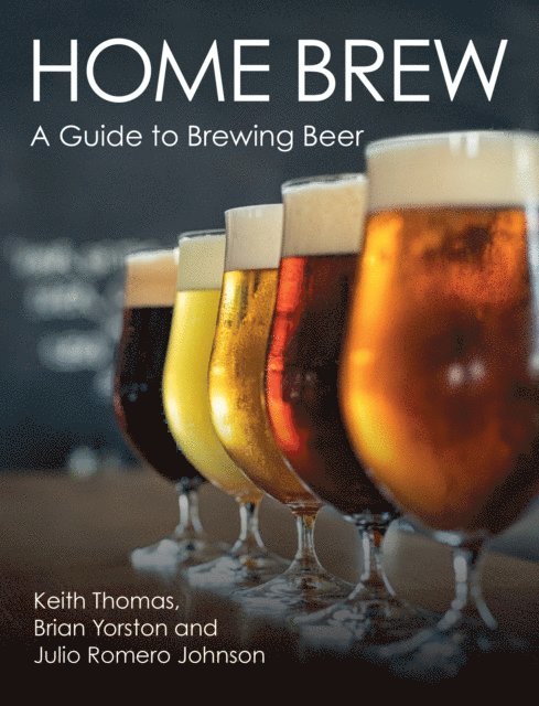 Julio Romero Johnson, Brian Yorston, Keith Thomas - Home Brew, E-bok