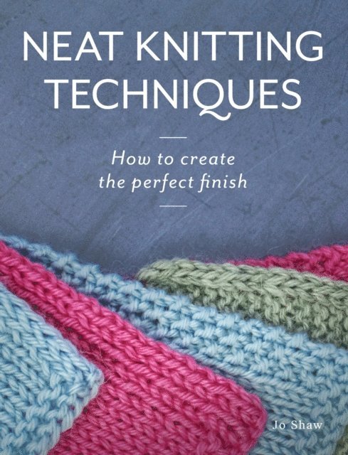Jo Shaw - Neat Knitting Techniques, E-bok