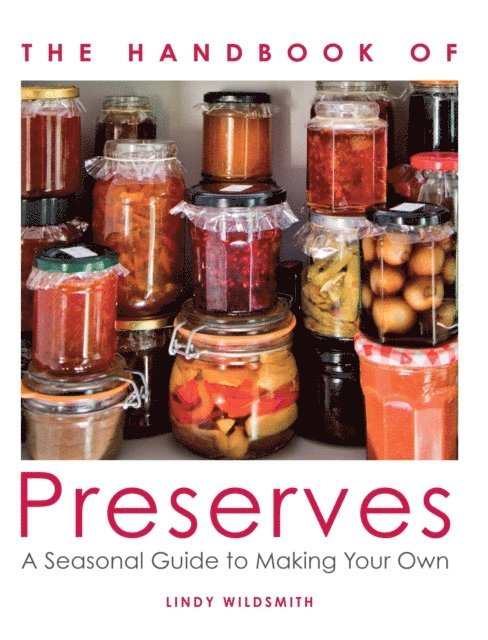 Lindy Wildsmith - Handbook of Preserves, E-bok