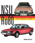 NSU Ro80 - The Complete Story