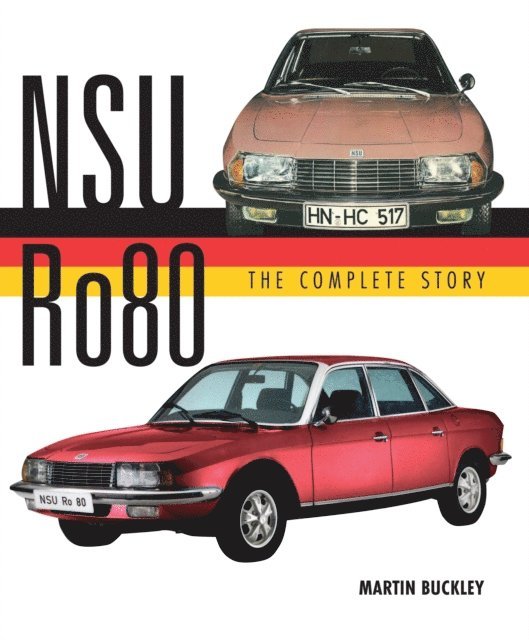 Martin Buckley - NSU Ro80 - The Complete Story, E-bok