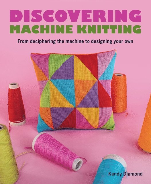 Kandy Diamond - Discovering Machine Knitting, E-bok