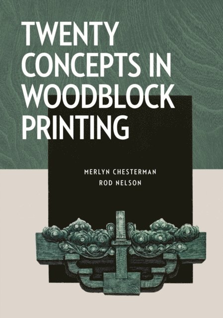Rod Nelson, Merlyn Chesterman - Twenty Concepts in Woodblock Printing, E-bok. Tillgänglighet: Lägg i varukorg