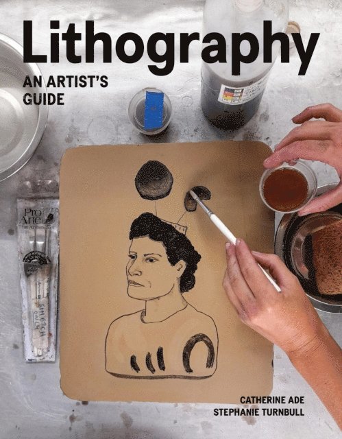 Stephanie Turnbull, Catherine Ade - Lithography, E-bok