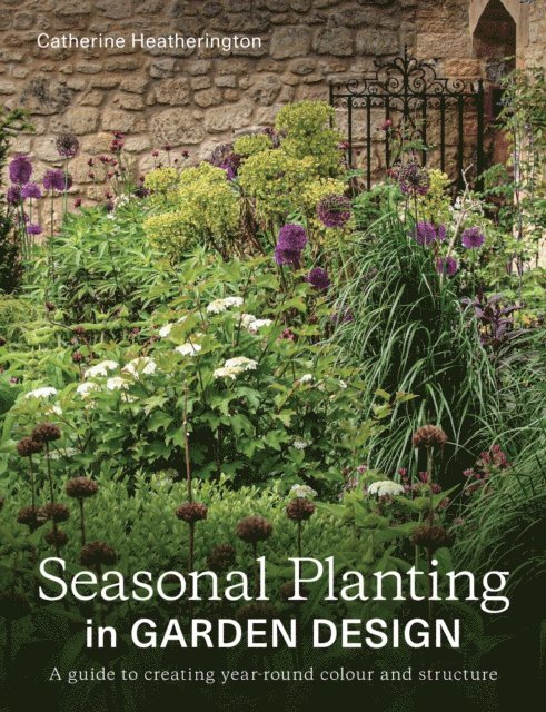 Catherine Heatherington - Seasonal Planting, E-bok