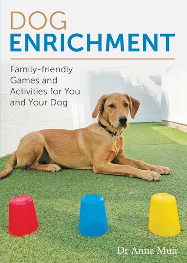 Dog Enrichment av Anna Muir, Dr Anna Muir