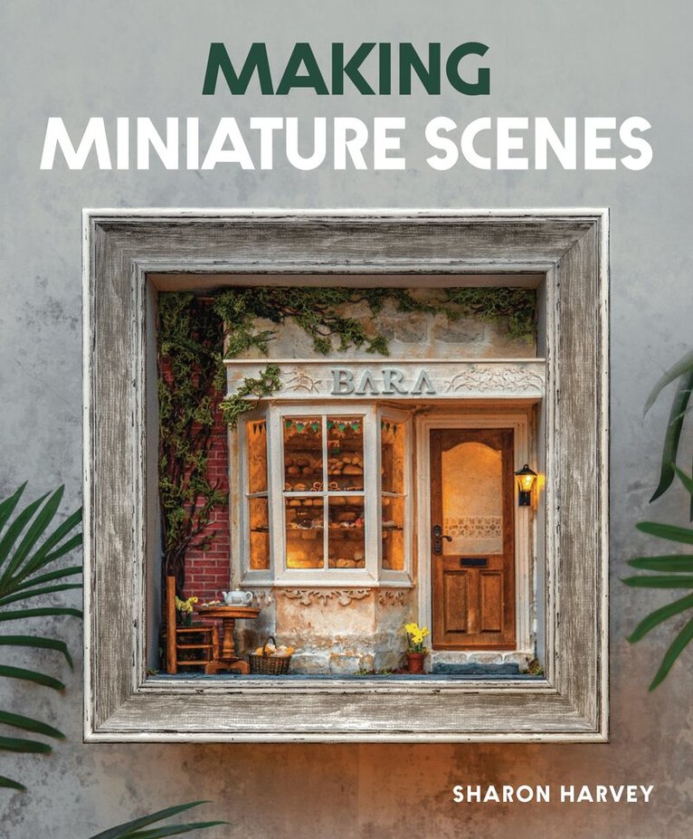 Sharon Harvey - Making Miniature Scenes, Häftad